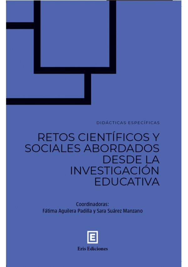 Didácticas específicas: retos científicos y sociales abordados desde la investigación educativa