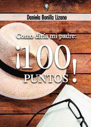 Como diría mi padre: 100 Puntos