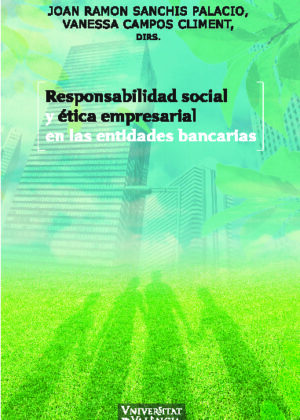 Responsabilidad social y ética empresarial en las entidades bancarias