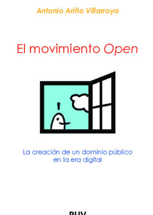 El movimiento open. La creación de un dominio público en la era digital