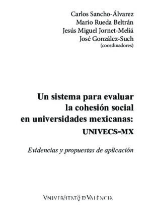 Un sistema para evaluar la cohesión social en universidades mexicanas: UNIVECS-MX