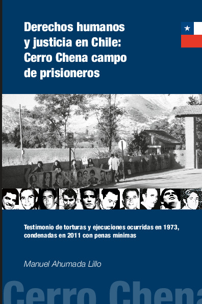 Derechos humanos y justicia en Chile: Cerro Chena campo de prisioneros