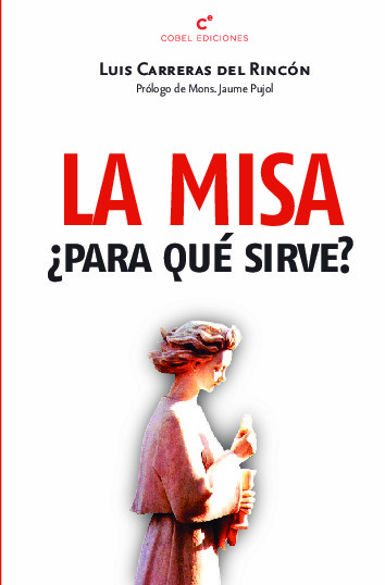 La Misa ¿Para qué sirve?