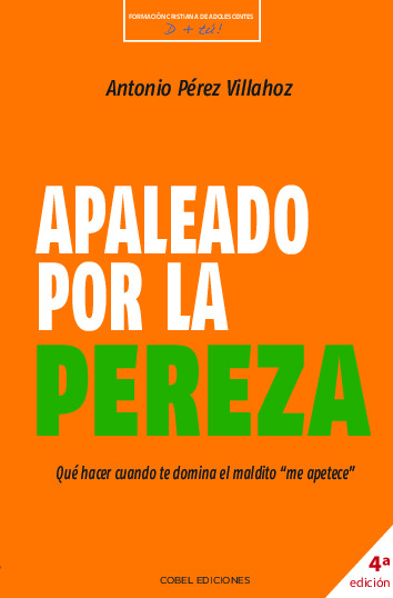 Apaleado por la pereza