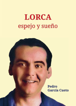 Lorca, espejo y sueño