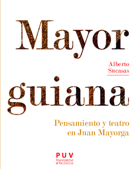 Mayorguiana. Pensamiento y teatro en Juan Mayorga