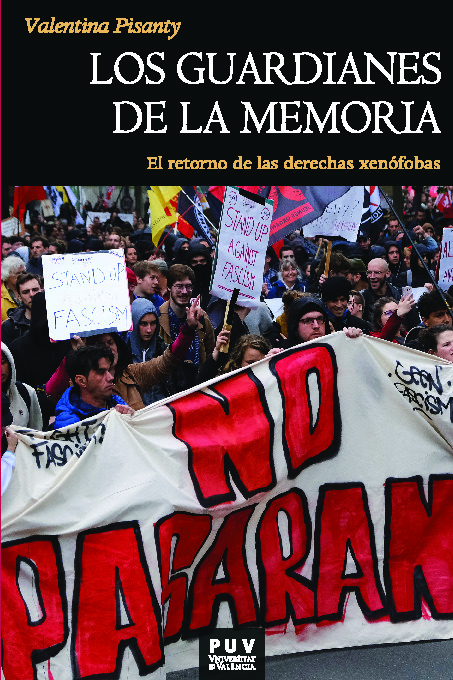 Los guardianes de la memoria. El retorno de las derechas xenófobas