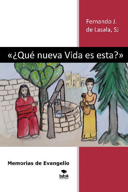 «¿Qué nueva Vida es esta?» Memorias de Evangelio