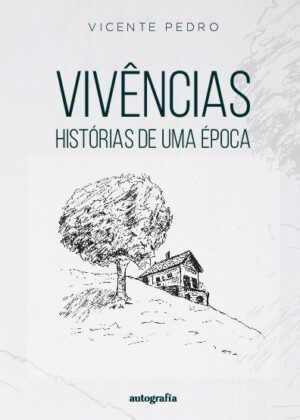 Vivências – Histórias de uma época