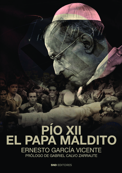 Pio XII, el papa maldito