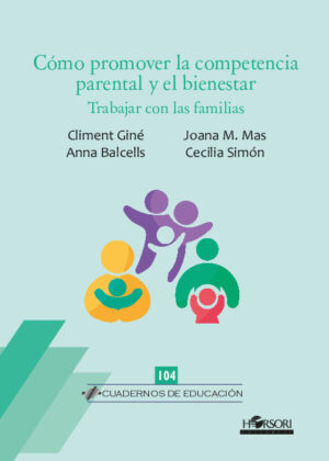 Cómo promover la competencia parental y el bienestar. Trabajar con las familias