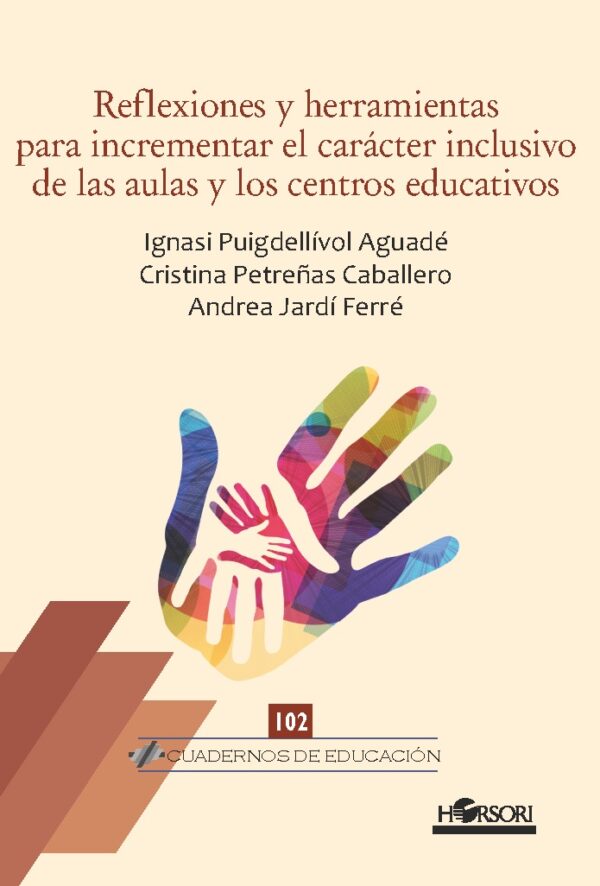 Reflexiones y herramientas para incrementar el carácter inclusivo de las aulas y los centros educativos