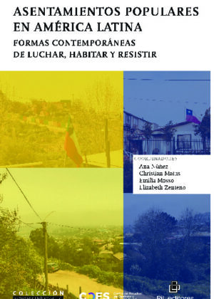 Asentamientos populares en América Latina. Formas contemporáneas de luchar, habitar y resistir