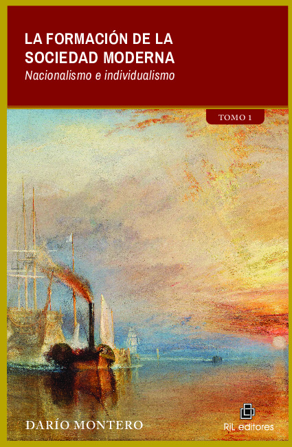 La formación de la sociedad moderna. Tomo 1: Nacionalismo e individualismo