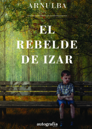 El rebelde de Izar