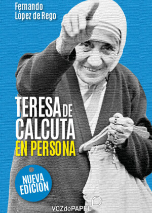 Teresa de Calcuta, en persona