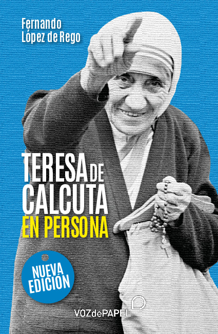 Teresa de Calcuta, en persona