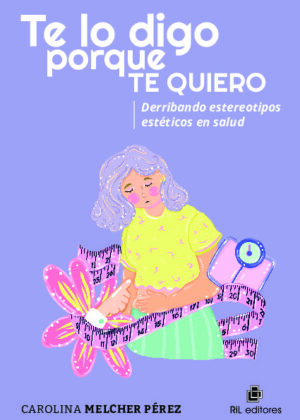 Te lo digo porque te quiero. Derribando estereotipos estéticos en salud