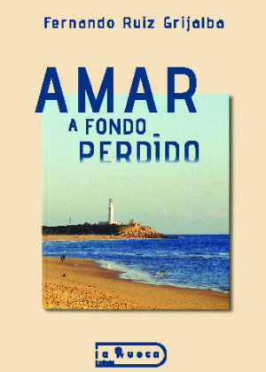 Amar a fondo perdido