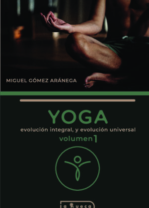 YOGA, evolución integral, y evolución universal.