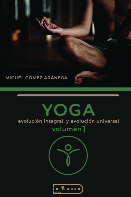 YOGA, evolución integral, y evolución universal.