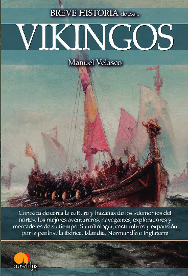 Breve historia de los vikingos N. E.