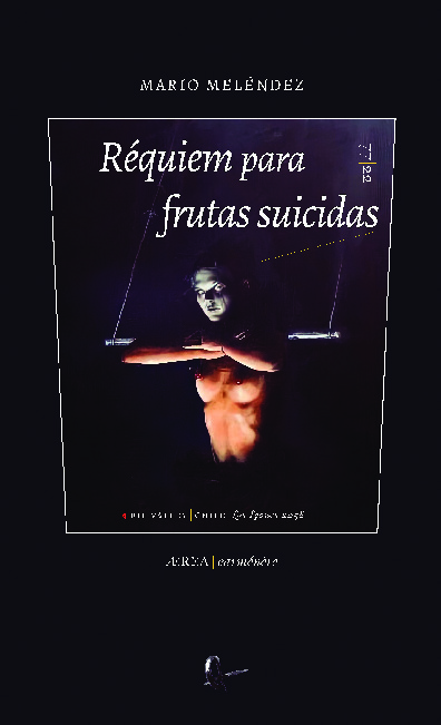 Réquiem para frutas suicidas (Poesía casi selecta)