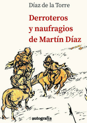 DERROTEROS Y NAUFRAGIOS DE MARTÏN DÍAZ