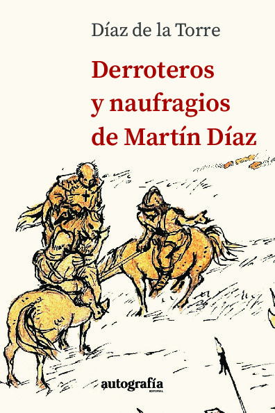 DERROTEROS Y NAUFRAGIOS DE MARTÏN DÍAZ