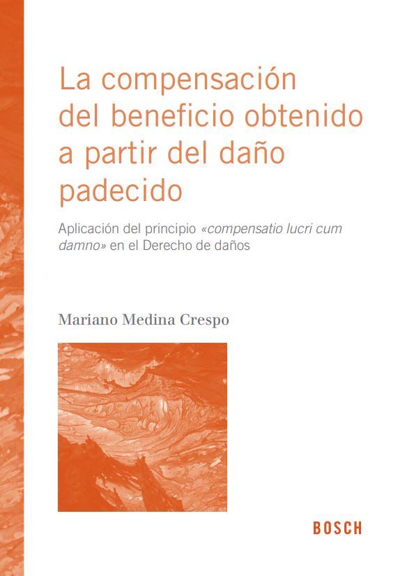 La compensación del beneficio obtenido a partir del daño padecido