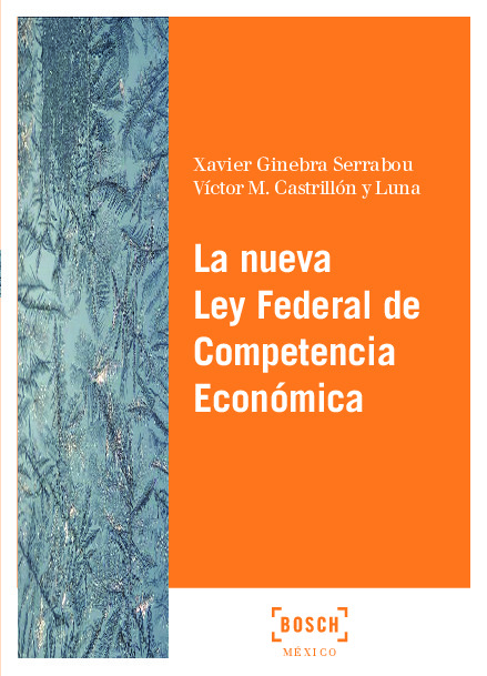 La nueva Ley Federal de Competencia Económica