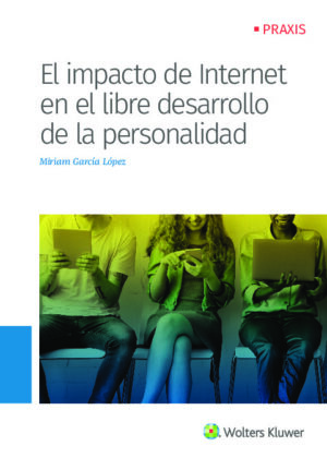 El impacto de Internet en el libre desarrollo de la personalidad