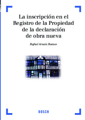 La inscripción en el Registro de la Propiedad de la declaración de obra nueva