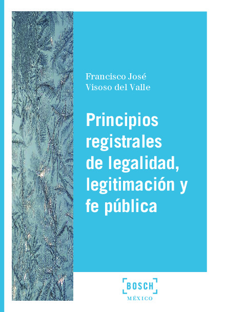 Principios registrales de legalidad, legitimación y fe pública