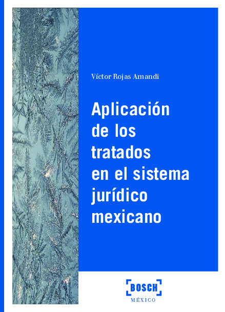 Aplicación de los tratados en el sistema jurídico mexicano