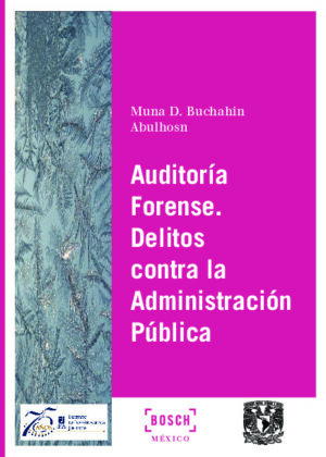 Auditoría forense. Delitos contra la administración pública