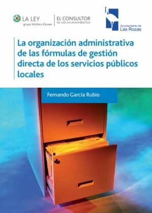 La organización administrativa de las fórmulas de gestión directa de los servicios públicos locales