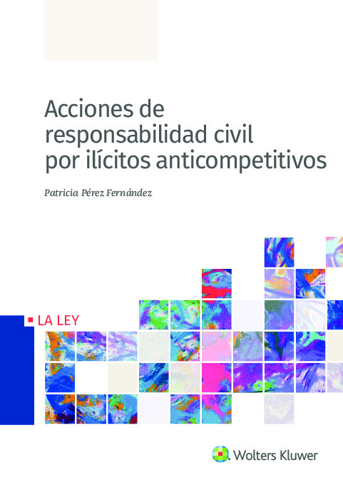 Acciones de responsabilidad civil por ilícitos anticompetitivos