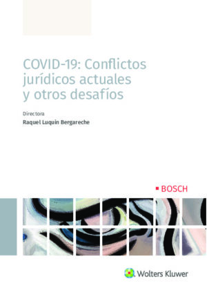 COVID-19: Conflictos jurídicos actuales y otros desafíos