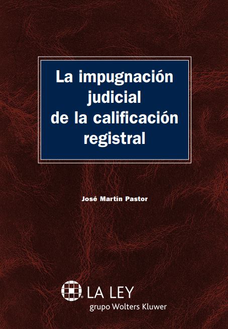 La impugnación judicial de la calificación registral