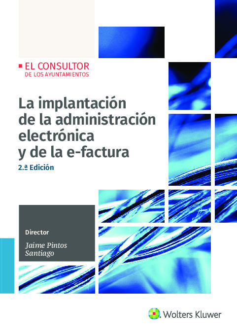 La implantación de la administración electrónica y de la e-factura (2.ª Edición)