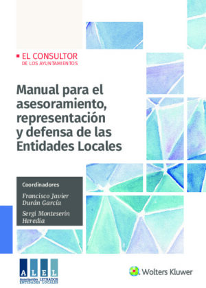 Manual para el asesoramiento, representación y defensa de las Entidades Locales