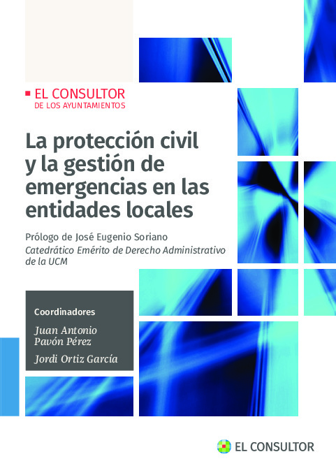 La protección civil y la gestión de emergencias en las entidades locales