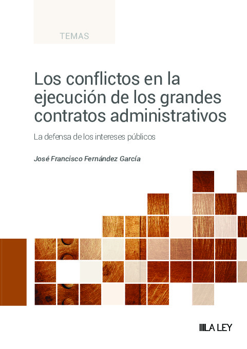 Los conflictos en la ejecución de los grandes contratos administrativos