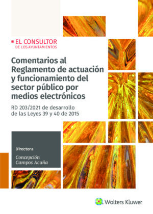 Comentarios al Reglamento de actuación y funcionamiento del sector público por medios electrónicos