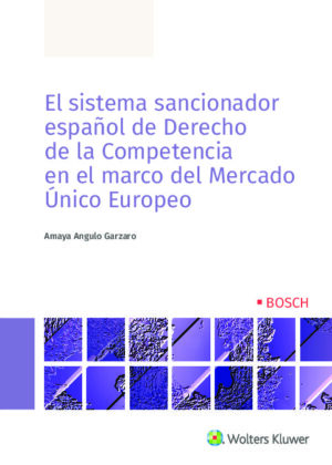 El sistema sancionador español de derecho de la competencia en el marco del mercado único europeo