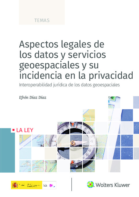 Aspectos legales de los datos y servicios geoespaciales y su incidencia en la privacidad