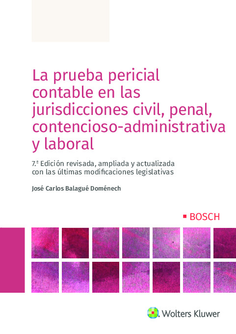 La prueba pericial contable en las jurisdicciones civil, penal, contencioso-administrativa y laboral (7.ª Edición)