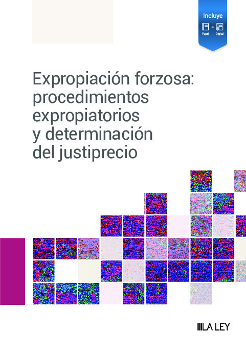 Expropiación forzosa: procedimientos expropiatorios y determinación del justiprecio