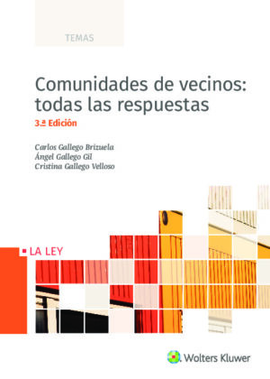 Comunidades de vecinos: todas las respuestas (3.ª Edición)